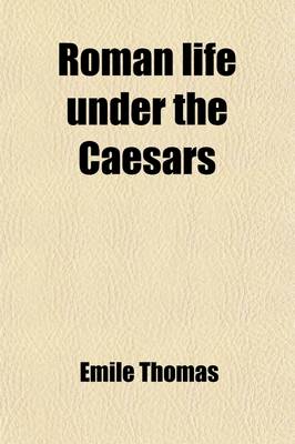 Book cover for Roman Life Under the Caesars