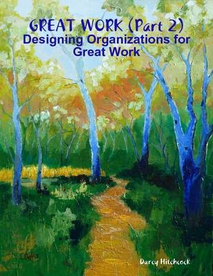 Book cover for Great Work (Part 2): Designing Organizations for Great Work