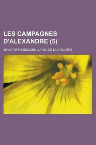 Cover of Les Campagnes D'Alexandre (5)