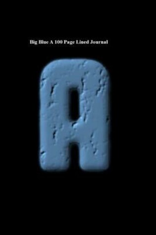 Cover of Big Blue a 100 Page Lined Journal