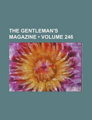 Book cover for The Gentleman's Magazine (Volume 246)