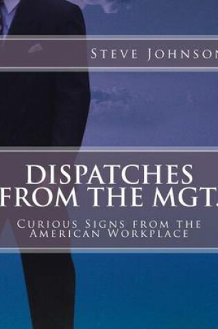 Cover of Dispatches From The MGT.