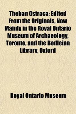 Book cover for Theban Ostraca; Edited from the Originals, Now Mainly in the Royal Ontario Museum of Archaeology, Toronto, and the Bodleian Library, Oxford