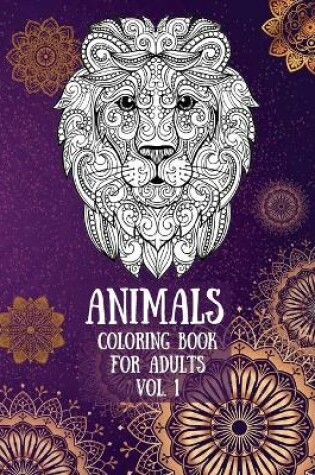 Cover of Animals Coloring Book For Adults vol. 1