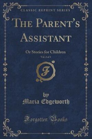 Cover of The Parent's Assistant, Vol. 2 of 3