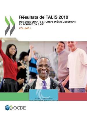 Book cover for Talis R�sultats de Talis 2018 (Volume I) Des Enseignants Et Chefs d'�tablissement En Formation � Vie