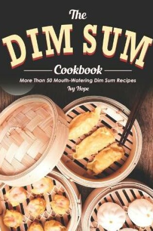 Cover of The Dim Sum Cookbook