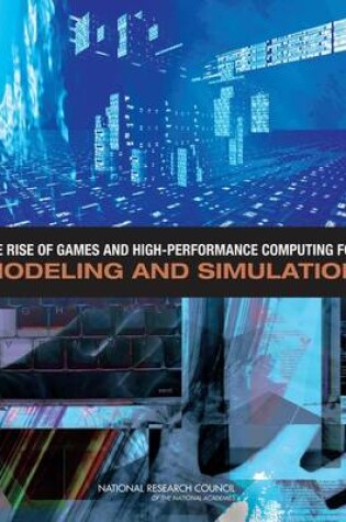 Cover of The Rise of Games and High Performance Computing for Modeling and Simulation