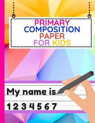 Book cover for Primary Composition Paper for Kids