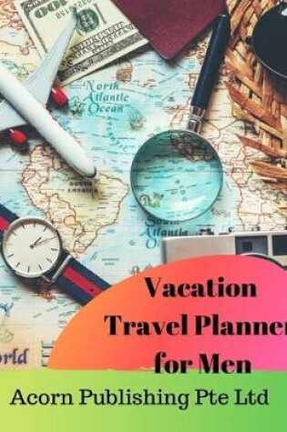 Cover of Vacation Travel Planner for Men