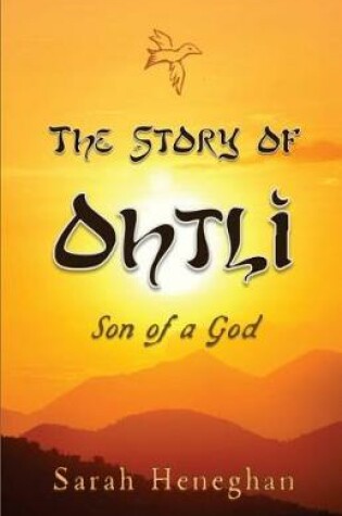 Cover of The Story of Ohtli, Son of a God