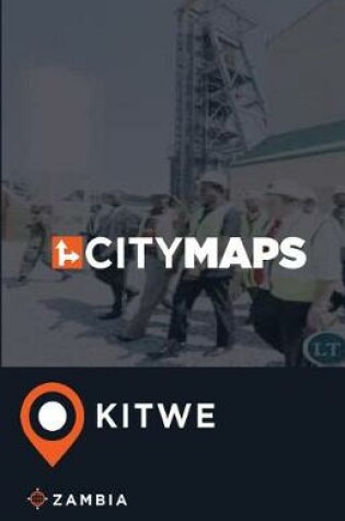 Cover of City Maps Kitwe Zambia