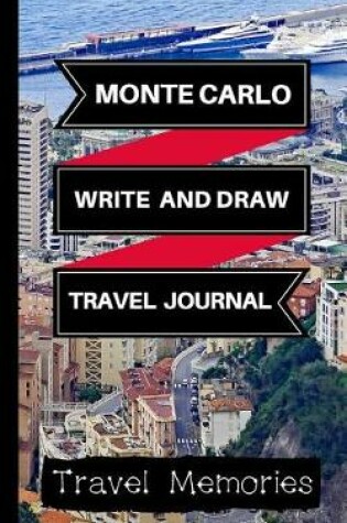 Cover of Monte Carlo Write and Draw Travel Journal