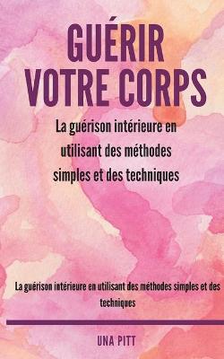 Book cover for Guerir votre corps