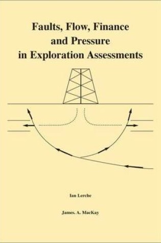 Cover of Faults, Flow, Finance and Pressure in Exploration Assessments