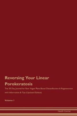 Cover of Reversing Your Linear Porokeratosis