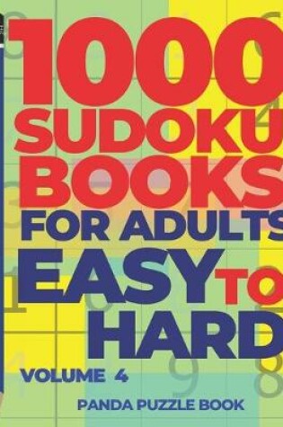 Cover of 1000 Sudoku Books For Adults Easy To Hard - Volume 4