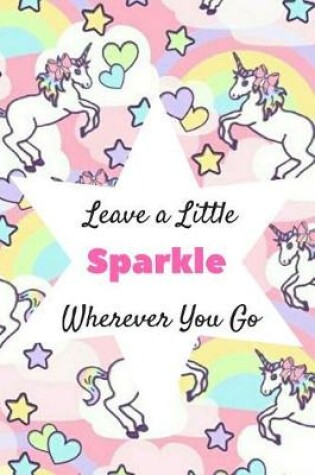 Cover of Leave a Little Sparkle Wherever You Go