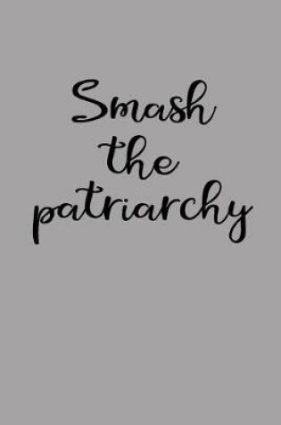 Cover of Smash the Patriarchy