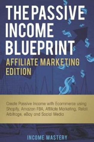 Cover of The Passive Income Blueprint Affiliate Marketing Edition