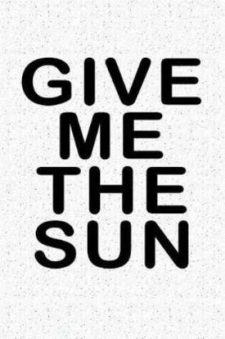 Cover of Give Me the Sun