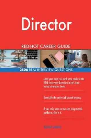 Cover of Director RED-HOT Career Guide; 2506 REAL Interview Questions