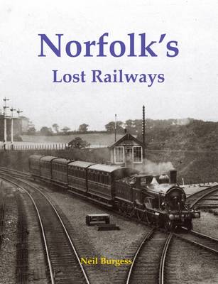 Book cover for Norfolk's Lost Railways