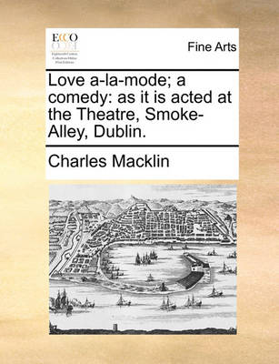 Book cover for Love a-la-mode; a comedy