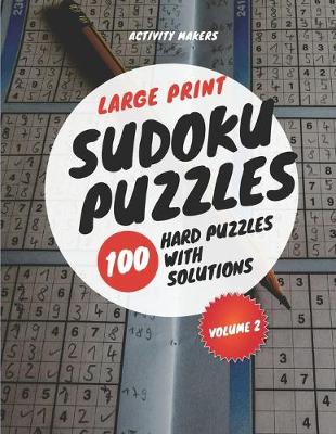 Book cover for Large Print Sudoku Puzzles - 100 Hard Puzzles with Solutions - Volume 2