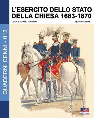 Book cover for L'esercito dello stato della Chiesa 1683-1870
