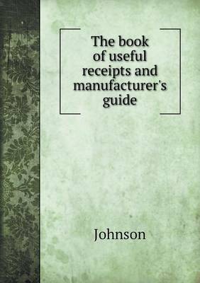 Book cover for The Book of Useful Receipts and Manufacturer's Guide