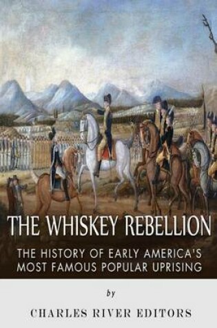 Cover of The Whiskey Rebellion