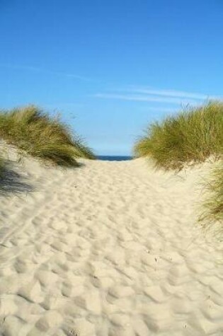 Cover of Beach Path to the Ocean Over Sand Dunes Journal