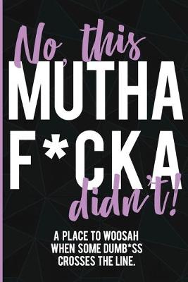 Book cover for No, This Mutha F*cka Didn't!