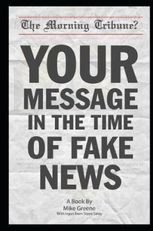 Cover of Your Message in the Time of Fake News