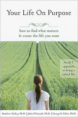 Book cover for Your Life on Purpose: How to Find What Matters and Create the Life You Want