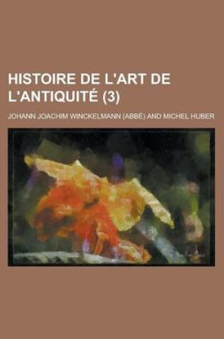 Cover of Histoire de L'Art de L'Antiquite (3 )