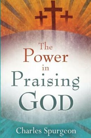 Cover of The Power in Praising God