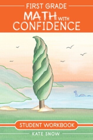 Cover of First Grade Math with Confidence Student Workbook