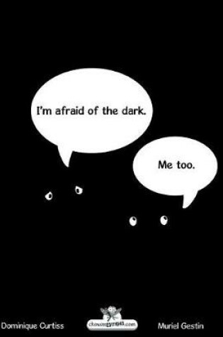 Cover of I'm afraid of the dark