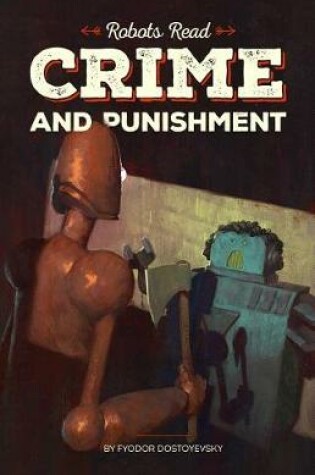 Cover of CRIME AND PUNISHMENT read and understood by robots