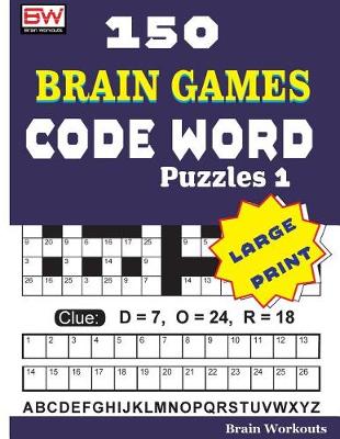 Book cover for 150 Brain Games - CODE WORD Puzzles 1