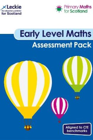 Cover of Primary Maths for Scotland Early Level Assessment Pack