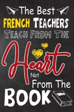 Cover of The Best French Teachers teach from the heart not from the book