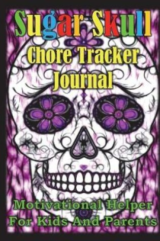 Cover of Sugar Skull Chore Tracker Journal