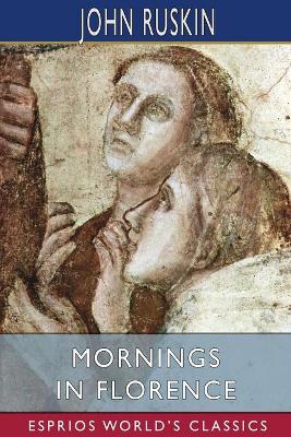 Book cover for Mornings in Florence (Esprios Classics)