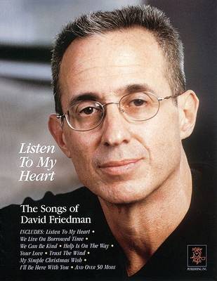 Book cover for Listen to My Heart - The Songs of David Friedman