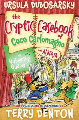 Cover of The Quivering Quavers: The Cryptic Casebook of Coco Carlomagno (and Alberta) Bk 5