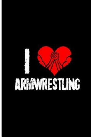 Cover of I Love Armwrestling