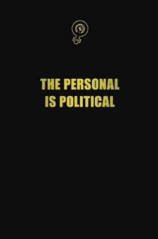Cover of The Personal is Political